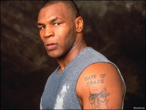 Mike Tyson.